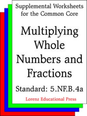 cover image of CCSS 5.NF.B.4a Multiplying Whole Numbers and Fractions